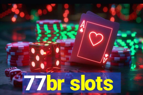 77br slots